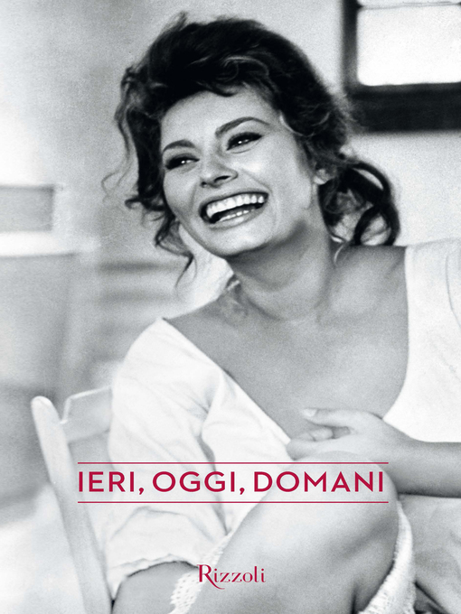 Title details for Ieri, oggi, domani by Sophia Loren - Available